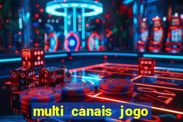 multi canais jogo do flamengo