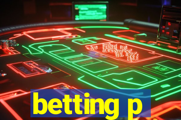 betting p