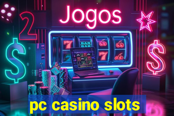 pc casino slots