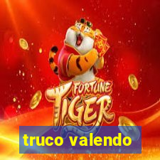 truco valendo