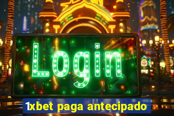 1xbet paga antecipado