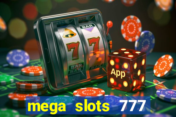 mega slots 777 casino apk