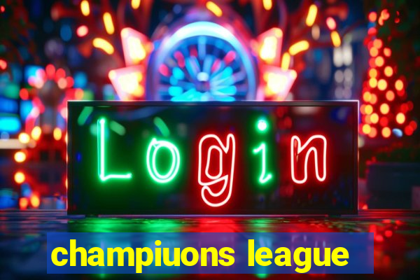 champiuons league