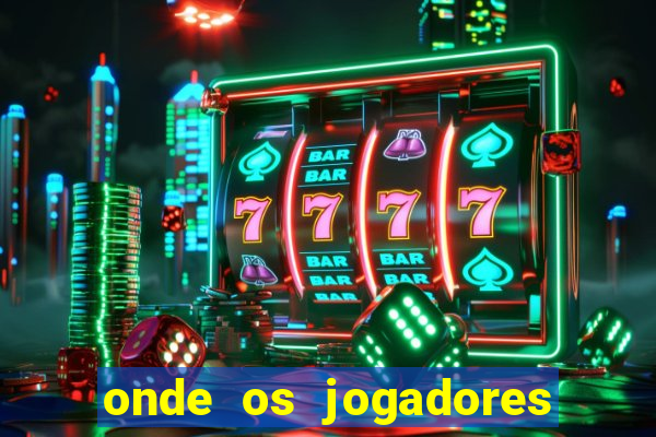 onde os jogadores do corinthians moram