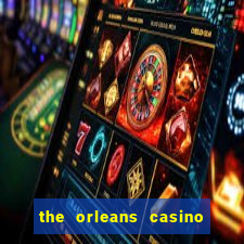 the orleans casino and hotel