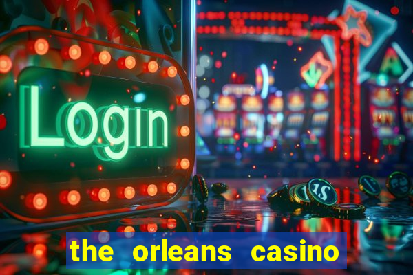 the orleans casino and hotel