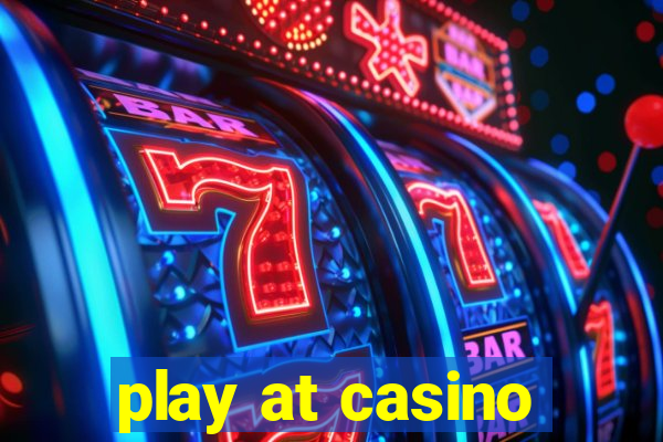 play at casino