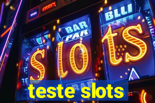 teste slots