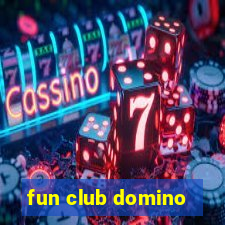 fun club domino