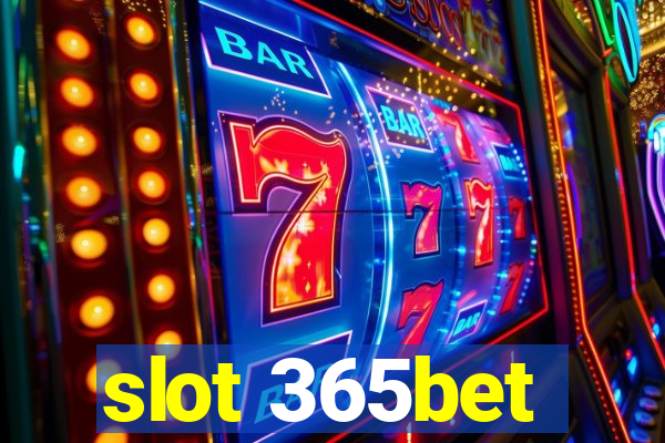 slot 365bet