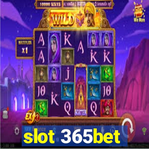 slot 365bet