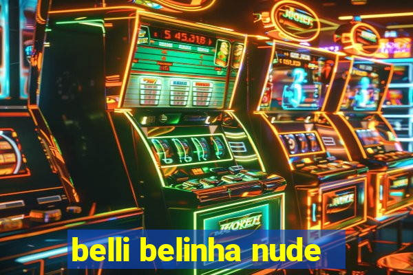 belli belinha nude