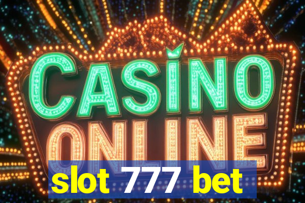 slot 777 bet