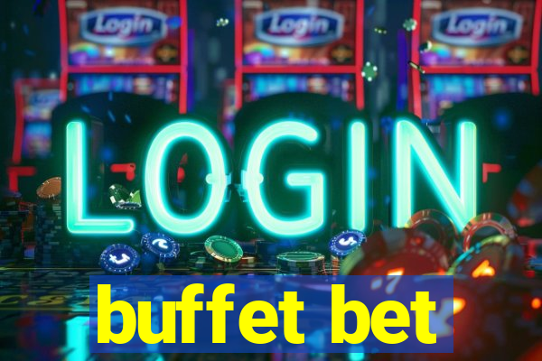 buffet bet