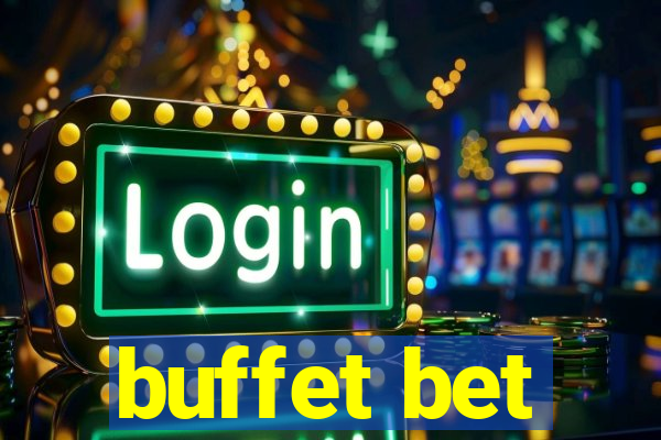 buffet bet