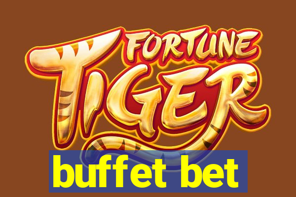 buffet bet