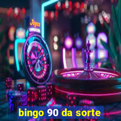 bingo 90 da sorte