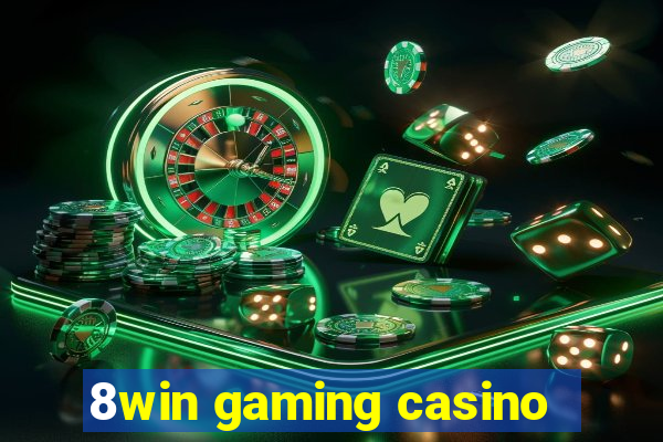 8win gaming casino