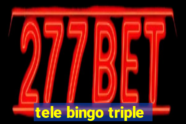 tele bingo triple