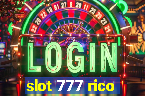 slot 777 rico