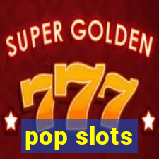 pop slots