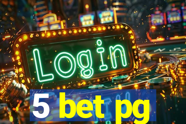 5 bet pg