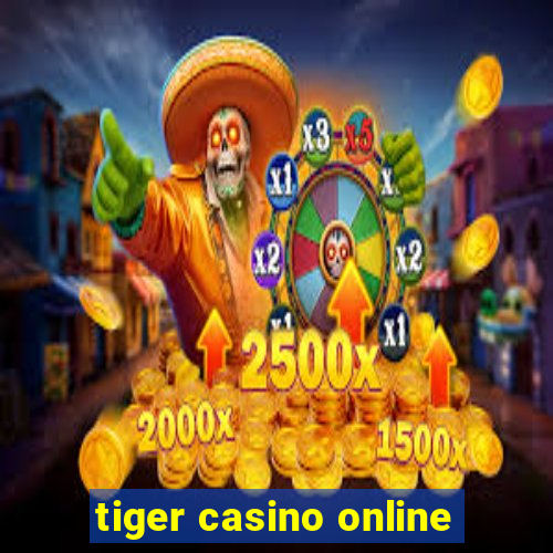 tiger casino online