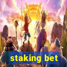 staking bet