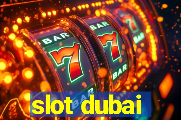 slot dubai