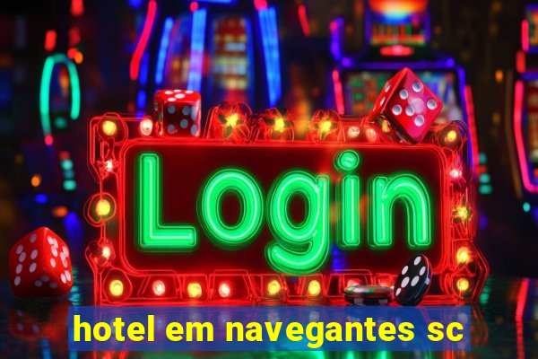 hotel em navegantes sc