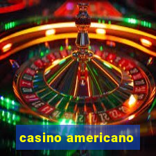 casino americano