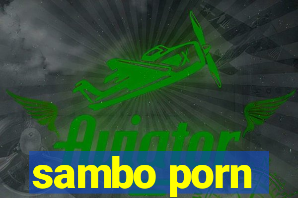 sambo porn