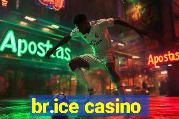 br.ice casino