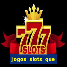 jogos slots que pagam no cadastro