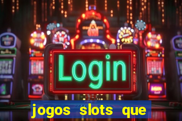 jogos slots que pagam no cadastro