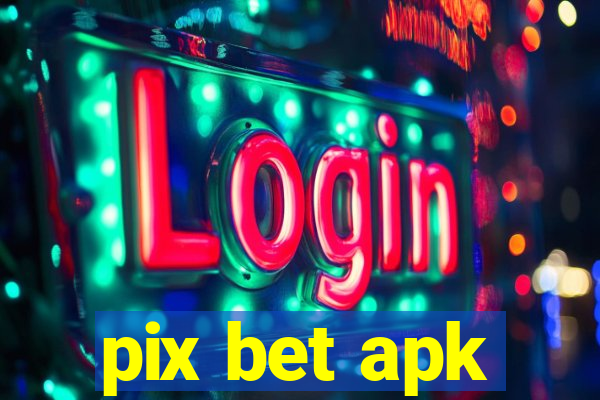 pix bet apk