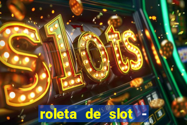 roleta de slot - estoril club