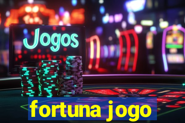 fortuna jogo