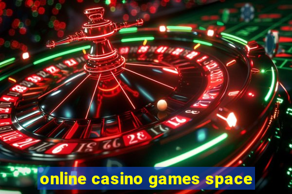 online casino games space