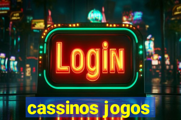 cassinos jogos