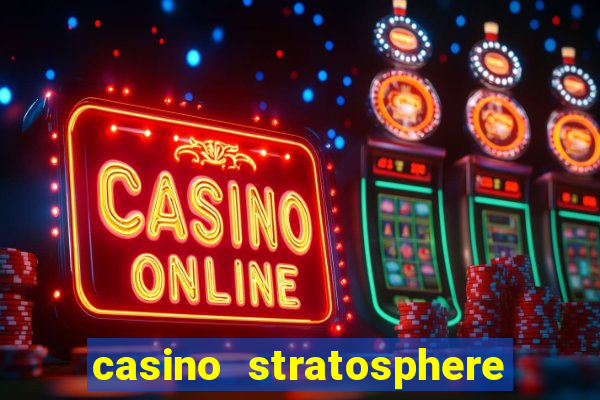 casino stratosphere las vegas