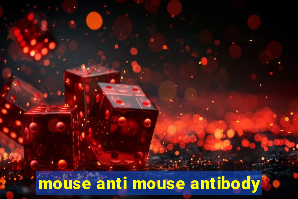 mouse anti mouse antibody