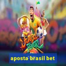 aposta brasil bet