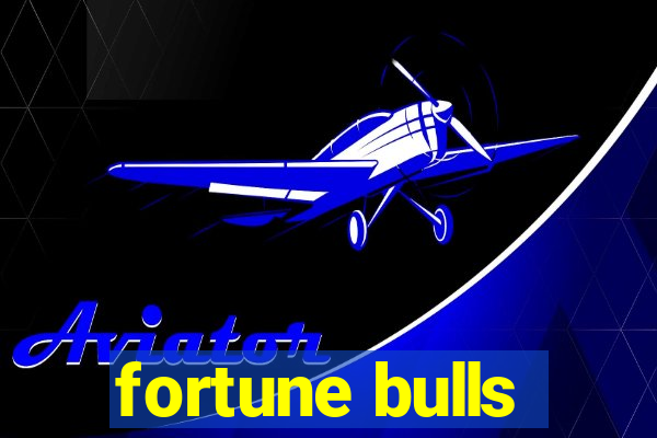 fortune bulls