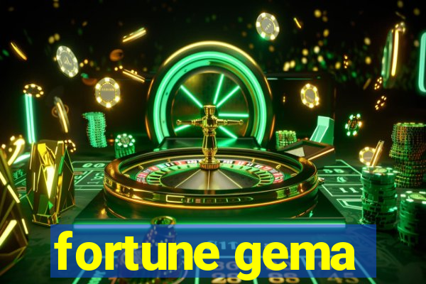 fortune gema