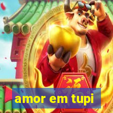 amor em tupi