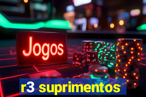 r3 suprimentos