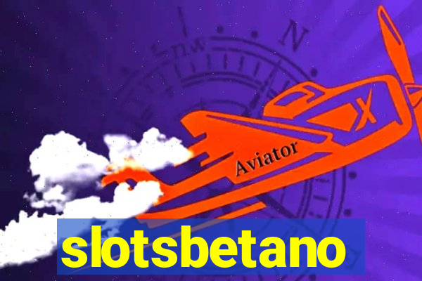 slotsbetano