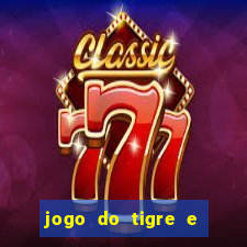 jogo do tigre e ganhar dinheiro