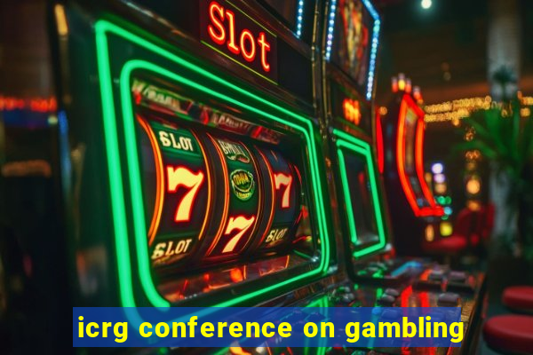 icrg conference on gambling